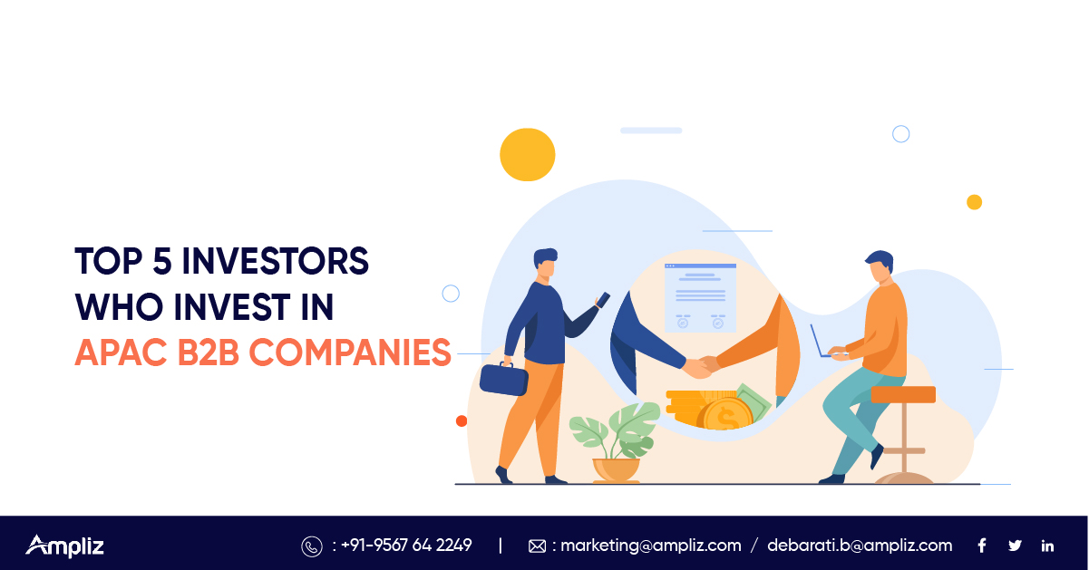 Top 5 Successful Investors Who Invest in APAC B2B Companies